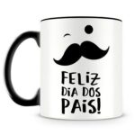 Caneca Personalizada Feliz Dia dos Pais com Bigode Alça Preta Presente para Pai